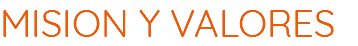 MISION Y VALORES